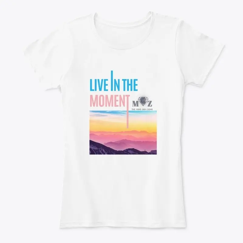 Live in the Moment apparel