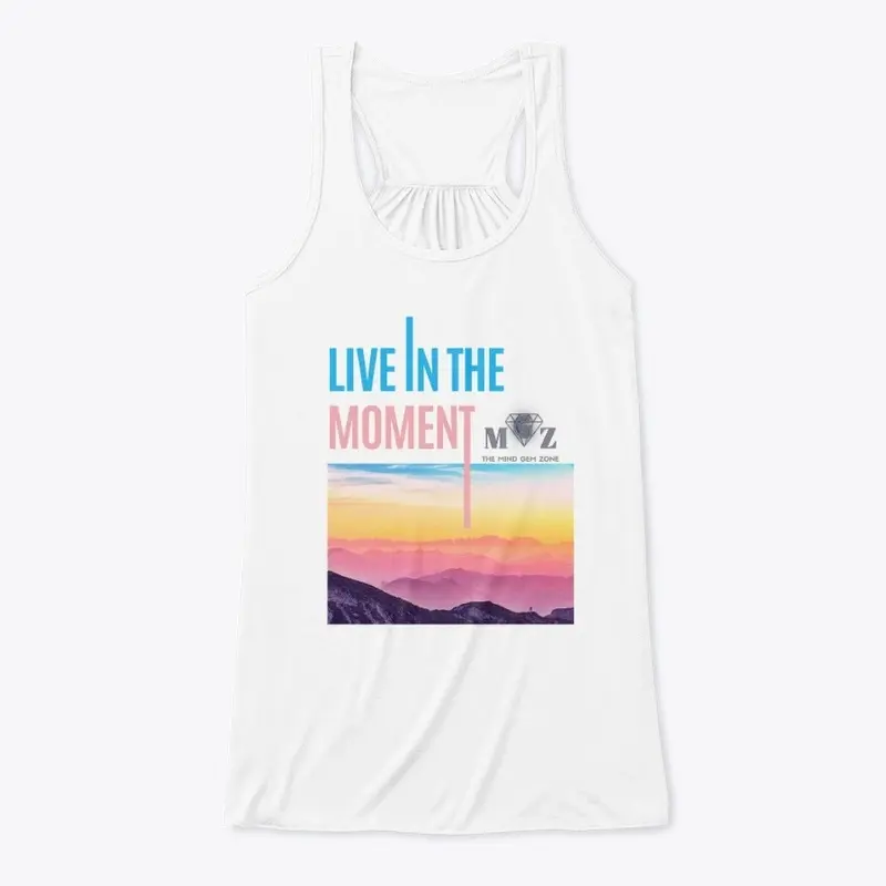 Live in the Moment apparel