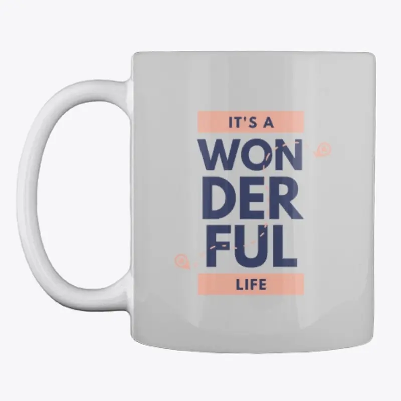 Life is Wonderful Collection!